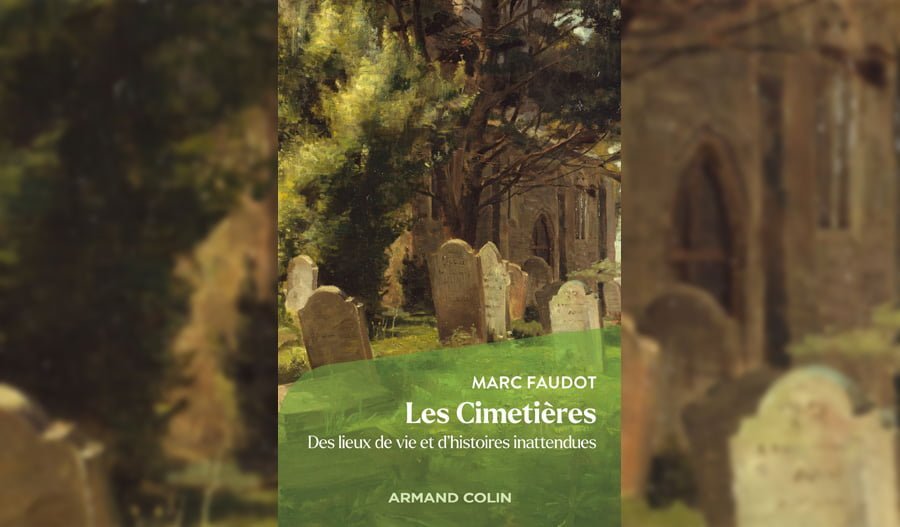 Les cimetières, lieux de vie et d’histoires inattendues
