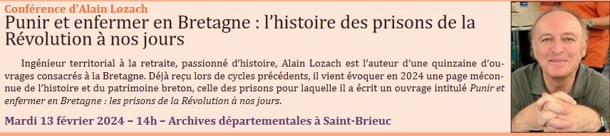 Conférence d’Alain LOZACH – “Punir et enfermer en Bretagne : l’histoire des prisons de la Révolution à nos jours”